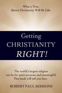 Getting Christianity Right!