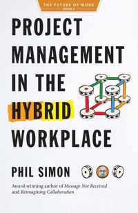 Project Management in the Hybrid Workplace