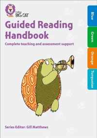 Guided Reading Handbook Blue to Turquoise Complete teaching and assessment support Collins Big Cat