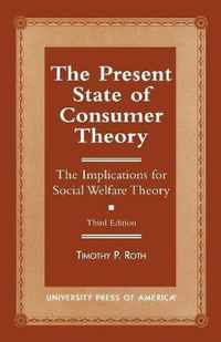 The Present State of Consumer Theory