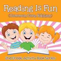 Reading Is Fun (Common Core Edition)