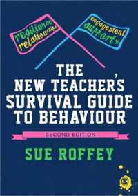 The New Teacher's Survival Guide to Behaviour