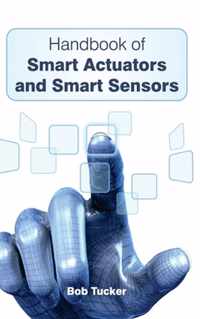 Handbook of Smart Actuators and Smart Sensors