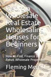 Georgia Wholesale Real Estate Wholesaling Houses for Beginners