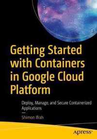 Getting Started with Containers in Google Cloud Platform