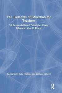 The Elements of Education for Teachers