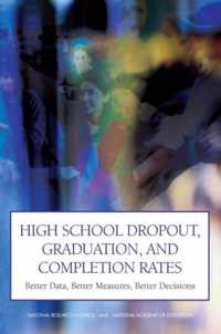 High School Dropout, Graduation, and Completion Rates