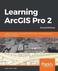 Learning ArcGIS Pro 2