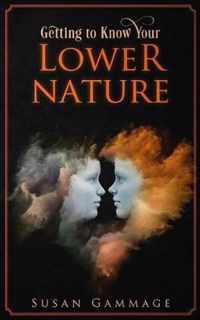 Getting to Know Your Lower Nature