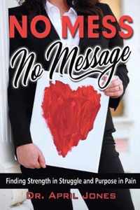 No Mess, No Message