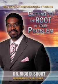 Getting to the Root of Your Problem