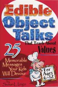 Edible Object Talks That Teach About Values