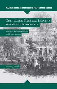 Cultivating National Identity through Performance