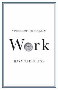 A Philosopher Looks at Work