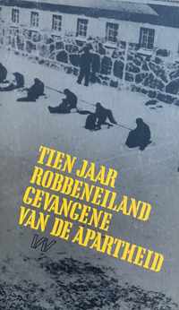 Tien jaar robbeneiland, Gevangene van de apartheid