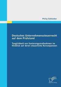 Deutsches Unternehmenssteuerrecht auf dem Prufstand