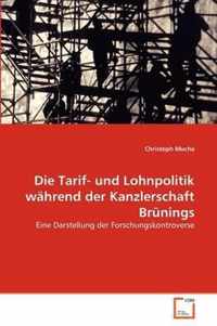 Die Tarif- und Lohnpolitik wahrend der Kanzlerschaft Brunings