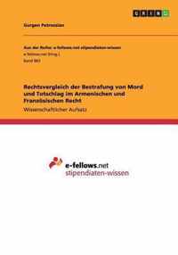 Rechtsvergleich der Bestrafung von Mord und Totschlag im Armenischen und Franzoesischen Recht