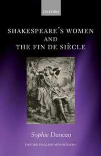 Shakespeare's Women and the Fin de Siecle