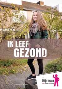 Mijn leven 5 -   Ik leef gezond