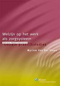 Sociale praktijkstudies 10005: Welzijn op het werk als zorgsysteem