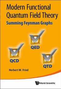 Modern Functional Quantum Field Theory