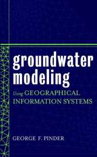 Groundwater Modeling Using Geographical Information Systems