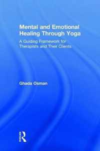 Mental and Emotional Healing Through Yoga