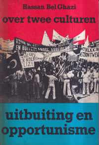 Over twee culturen uitbuiting en opportunisme