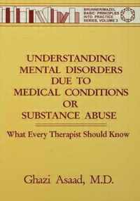 Understanding Mental Disorders Due To Medical Conditions Or Substance Abuse