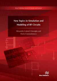 New Topics in Simulation and Modeling of RF Circuits