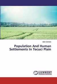 Population And Human Settlements In Tecuci Plain