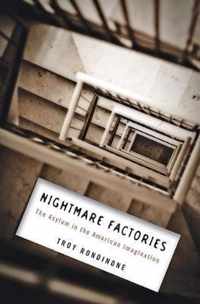 Nightmare Factories  The Asylum in the American Imagination