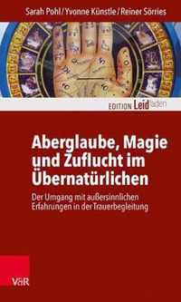 Aberglaube, Magie und Zuflucht im UEbernaturlichen