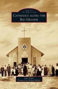 Catholics Along the Rio Grande