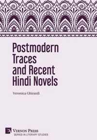 Postmodern Traces and Recent Hindi Novels