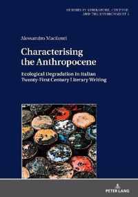 Characterising the Anthropocene