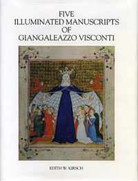 Five Illuminated Manuscripts of Giangeleazzo Visconti