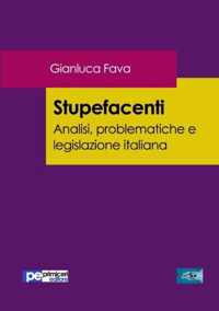 Stupefacenti. Analisi, problematiche e legislazione italiana