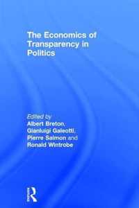 The Economics of Transparency in Politics