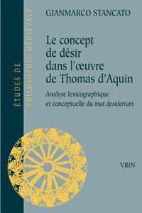 Le Concept de Desir Dans l'Oeuvre de Thomas d'Aquin