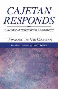 Cajetan Responds