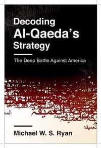 Decoding Al-Qaeda's Strategy