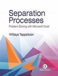 Separation Processes: Problem Solving with Microsoft Excel