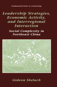 Leadership Strategies, Economic Activity, and Interregional Interaction