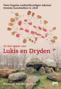 In het spoor van Lukis en Dryden. Twee Engelse oudheidkundigen tekenen - Boek