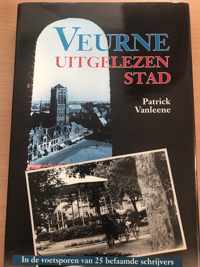 Veurne, uitgelezen stad - in de voetsporen van 25 befaamde schrijvers