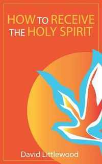 How to Receive the Holy Spirit