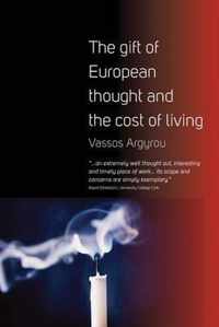 Gift Of European Thought And The Cost Of Living