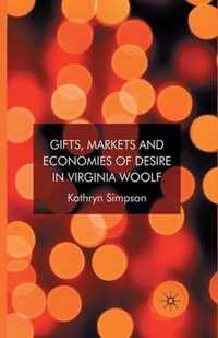 Gifts, Markets and Economies of Desire in Virginia Woolf